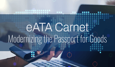 The eATA Carnet: Ushering in a New Era of Global Trade
