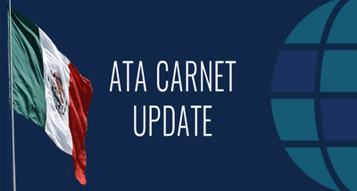 Mexico Announces Immediate Operational Pause of ATA Carnet System